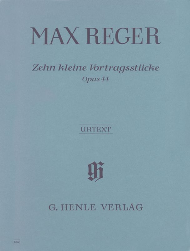 Max Reger - 10 Kleine Vortragsstücke Opus 44