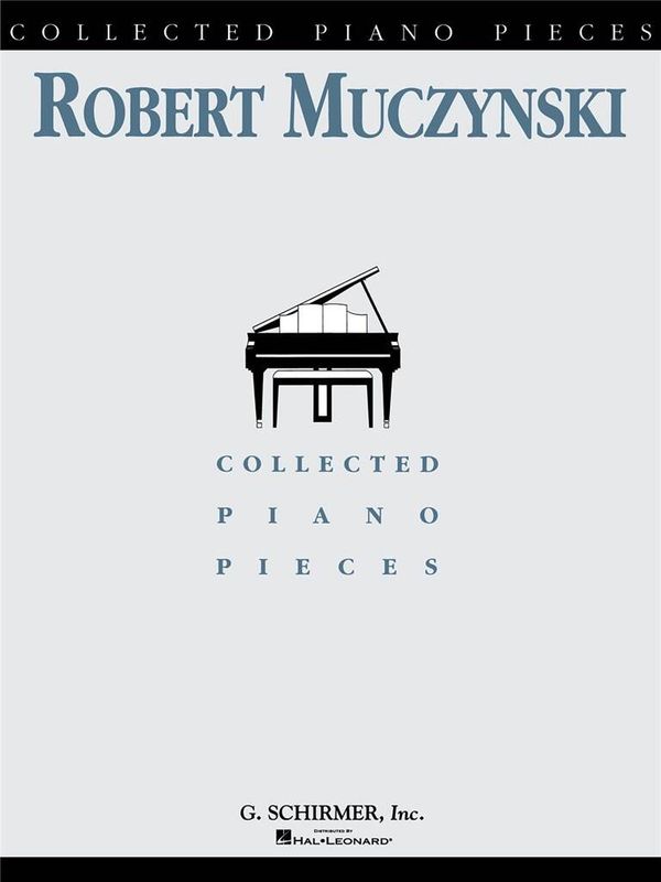 Robert Muczynski - Collected Piano Pieces