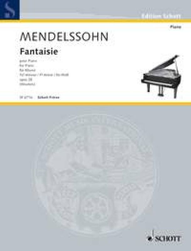 Felix Mendelssohn Bartholdy - Fantaisie en fa dièse mineur op. 2
