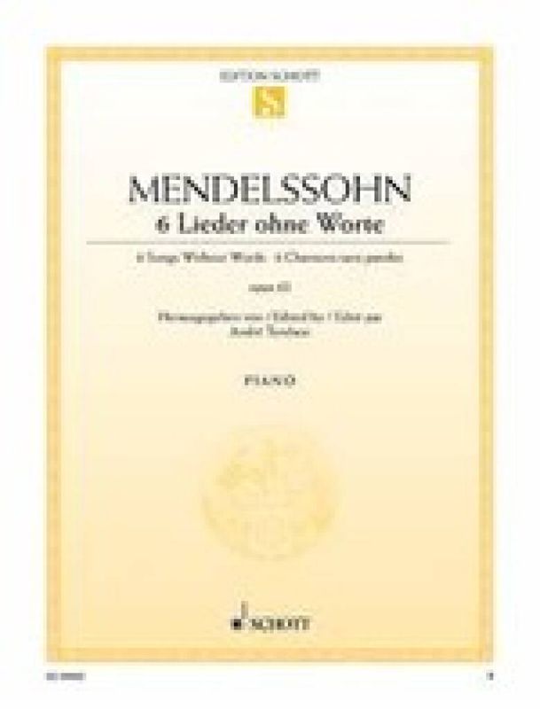 Felix Mendelssohn Bartholdy - 6 Songs Without Words op. 62