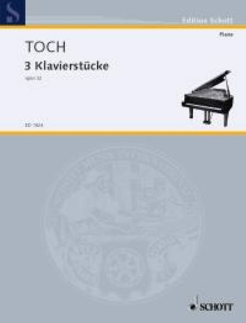 Hovedbilde Ernst Toch - Three Piano Pieces op. 32