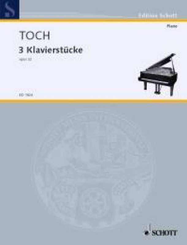 Ernst Toch - Three Piano Pieces op. 32