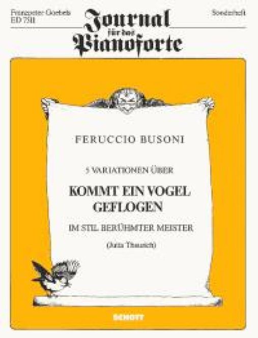 Hovedbilde Ferruccio Busoni - Funf Variationen uber Kommt ein Vogel gefloge