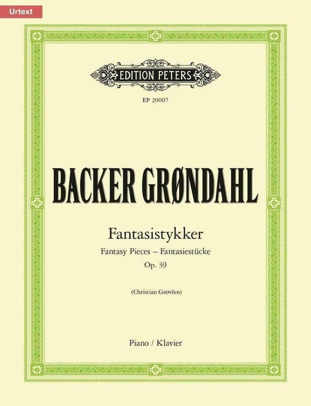 Agathe Backer Grøndahl - Fantasistykker (Fantasy Pieces) Op. 39