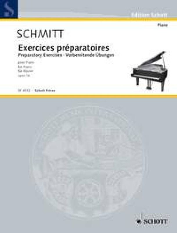 Aloys Schmitt - Exercices Preparatoiry op. 16