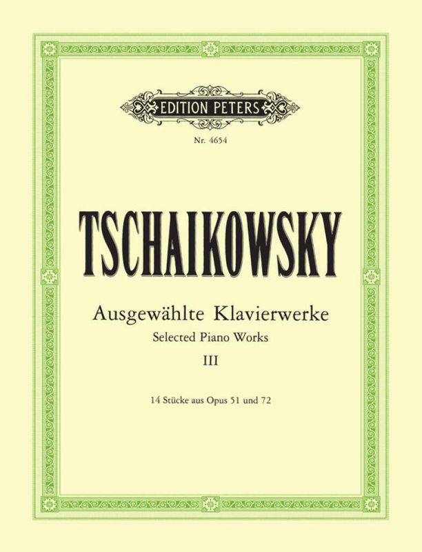 Pyotr Ilyich Tchaikovsky - Selected Piano Works - Volume 3