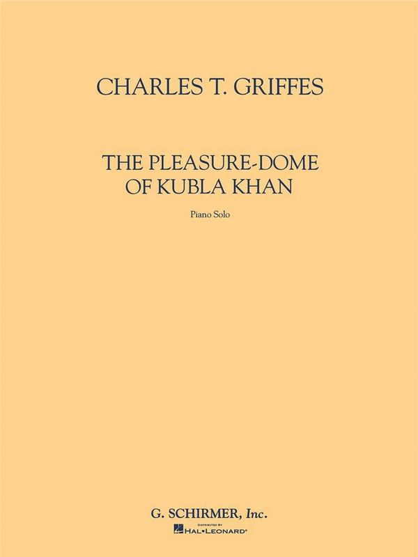 Charles Tomlinson Griffes - Pleasure-Dome Of Kubla Khan, The