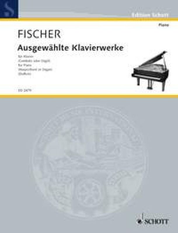 Johann Caspar Ferdinand Fischer - Ausgewahlte Klavierwerke