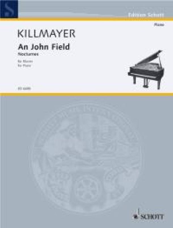 Wilhelm Killmayer - An John Field Nocturnes