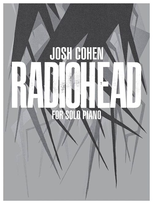 Hovedbilde Josh Cohen: Radiohead ( Solo Piano )