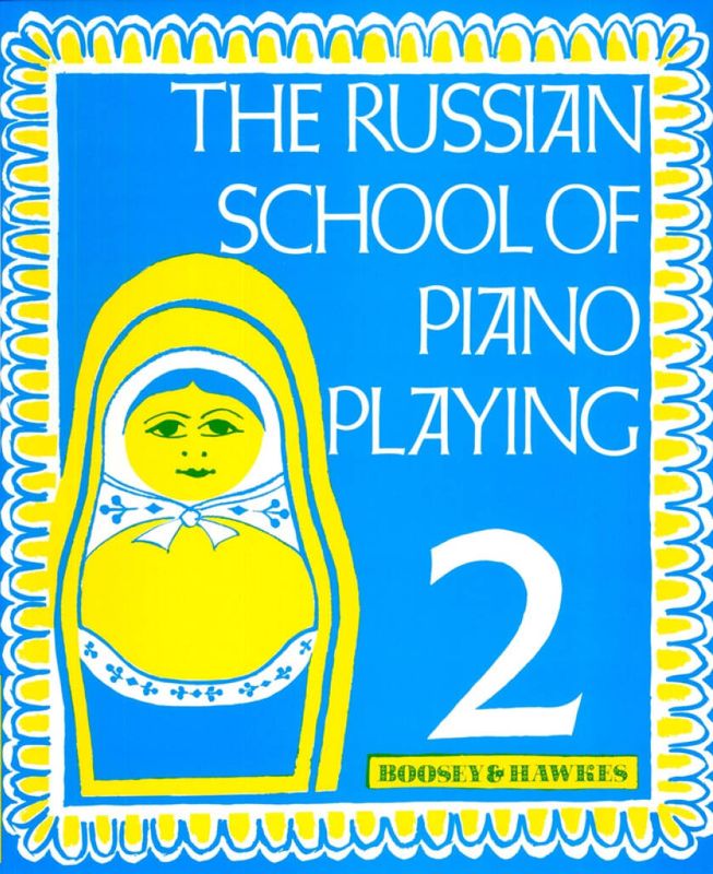 The Russian School of Piano Playing Vol. 2